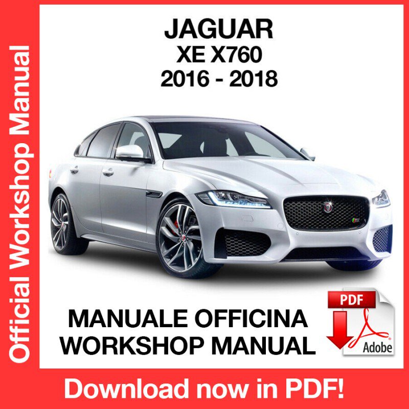 WORKSHOP MANUAL SERVICE REPAIR JAGUAR XE X760 (2016-2018) (EN)