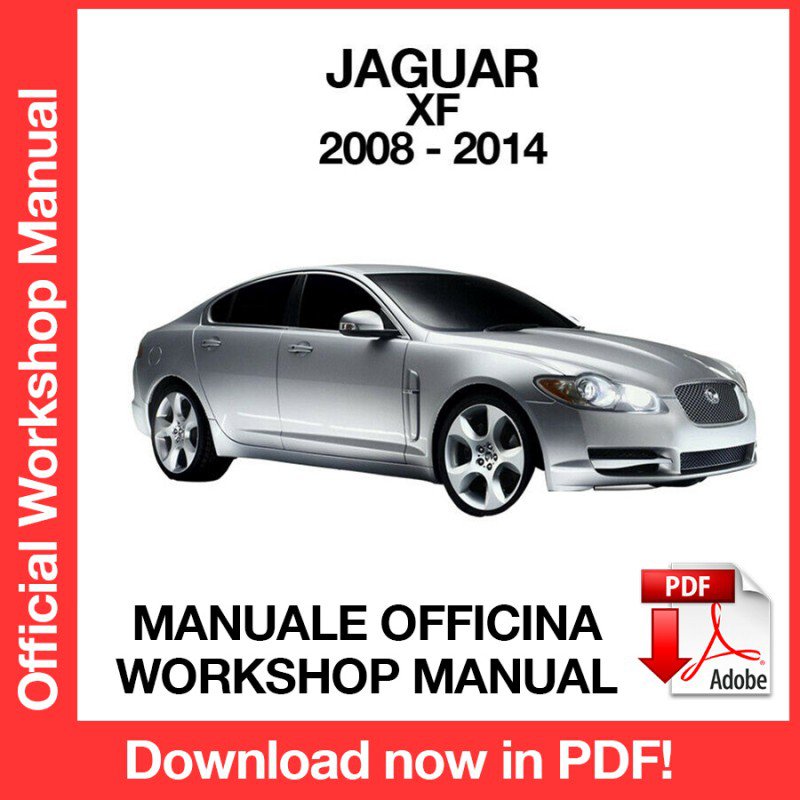 WORKSHOP MANUAL SERVICE REPAIR JAGUAR XF (2008-2013) (EN)