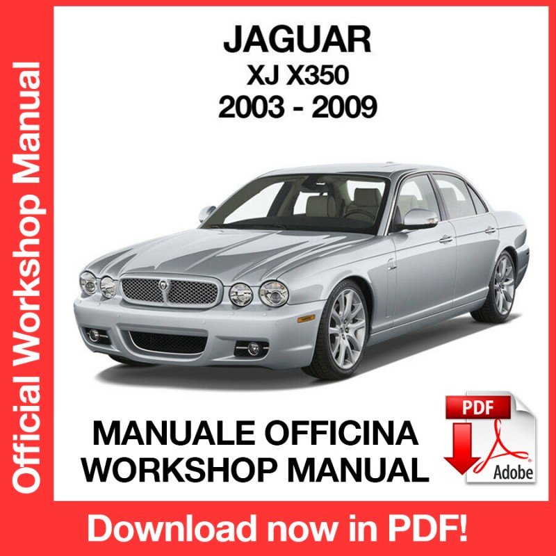 WORKSHOP MANUAL SERVICE REPAIR JAGUAR XJ X350 (2003-2009) (EN)