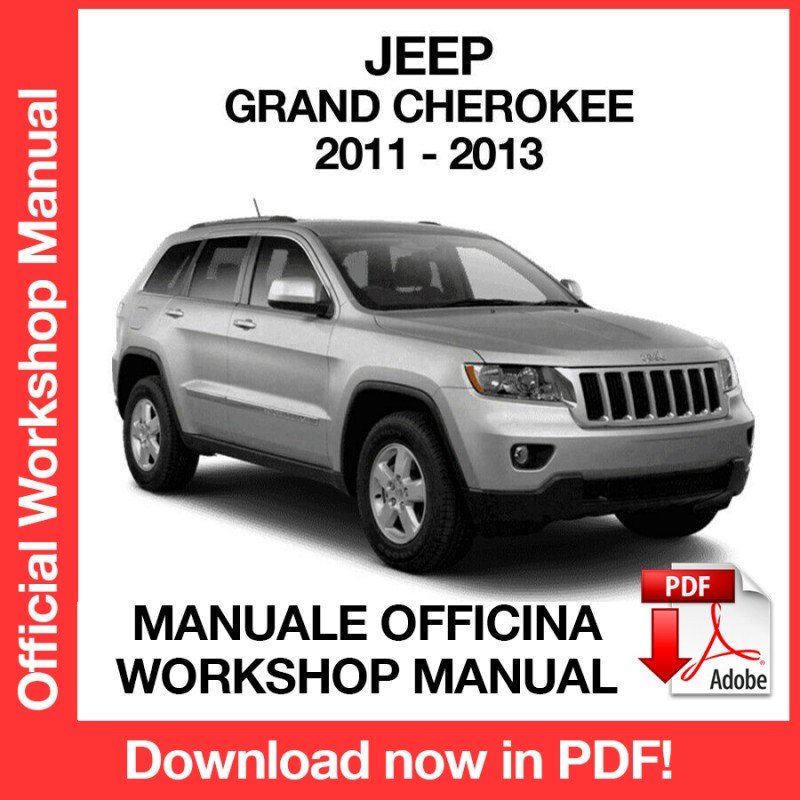 WORKSHOP MANUAL SERVICE REPAIR JEEP GRAND CHEROKEE (2011-2013) (EN)