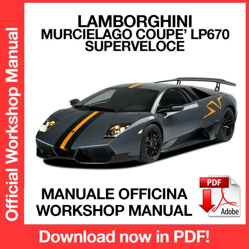WORKSHOP MANUAL SERVICE REPAIR LAMBORGHINI MURCIELAGO COUPE LP670 (2009) (EN)