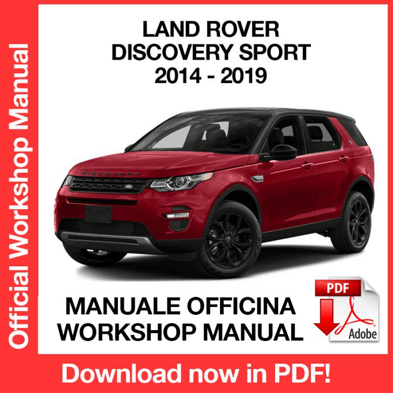 WORKSHOP MANUAL SERVICE REPAIR LAND ROVER DISCOVERY SPORT L550 (2014-2019) (EN)
