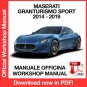 WORKSHOP MANUAL SERVICE REPAIR MASERATI GRANTURISMO SPORT (2014-2019) (EN)