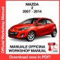 WORKSHOP MANUAL SERVICE REPAIR MAZDA 2 (2007-2014) (EN)
