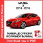 WORKSHOP MANUAL SERVICE REPAIR MAZDA 3 (2013-2018) (EN)