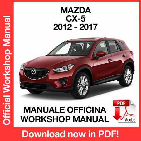 WORKSHOP MANUAL SERVICE REPAIR MAZDA CX-5 CX5 (2012-2017) (EN)