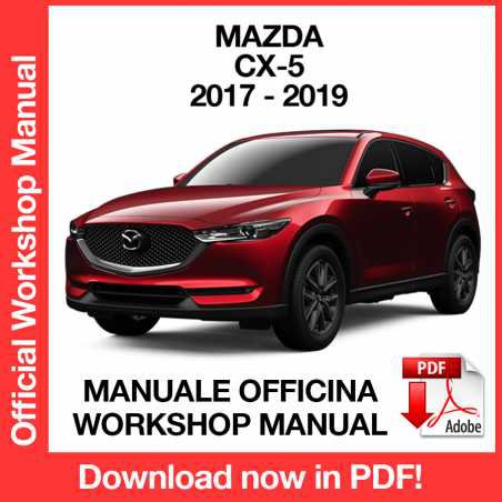 WORKSHOP MANUAL SERVICE REPAIR MAZDA CX-5 CX5 (2017-2019) (EN)