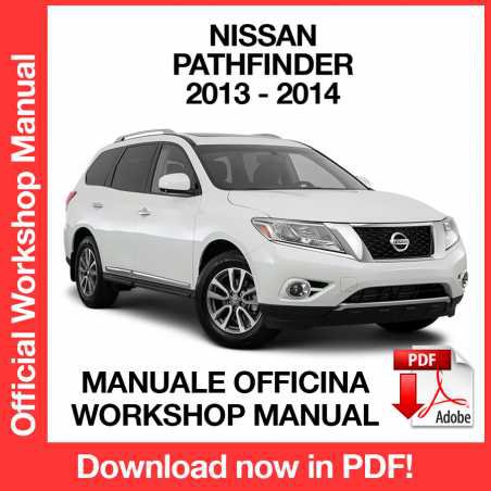 WORKSHOP MANUAL SERVICE REPAIR NISSAN PATHFINDER R52 (2013-2014) (EN)