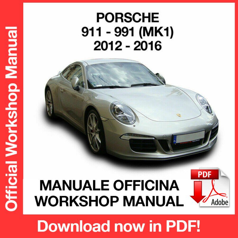 WORKSHOP MANUAL SERVICE REPAIR PORSCHE 911 991 (2012-2016) (EN)