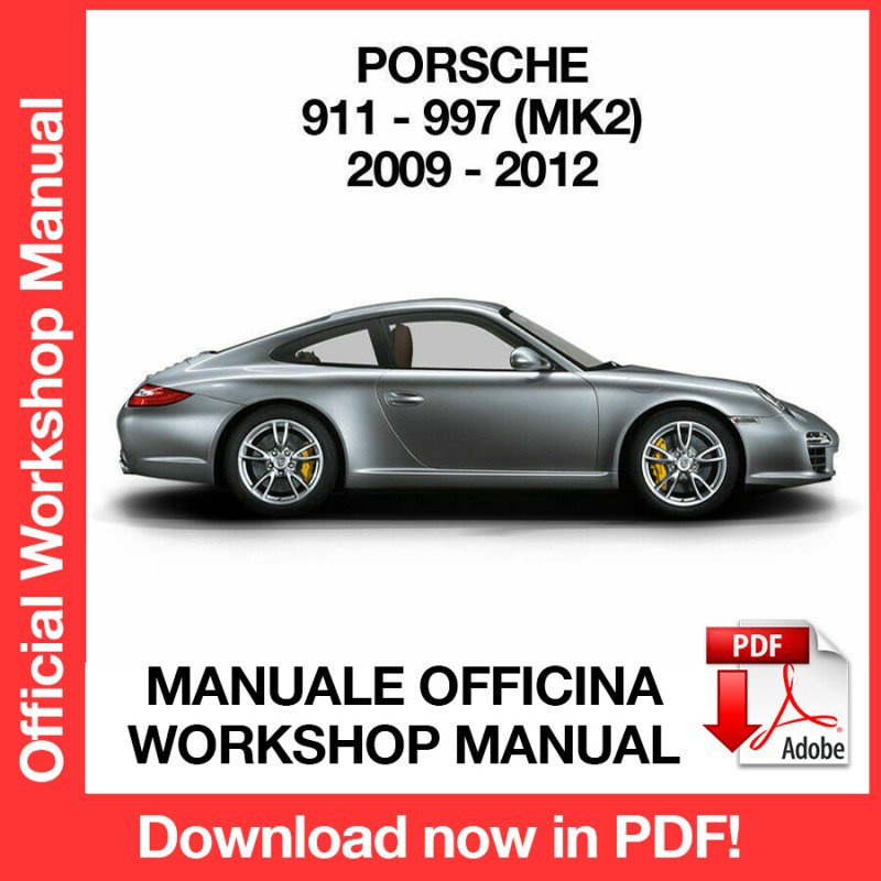 WORKSHOP MANUAL SERVICE REPAIR PORSCHE 911 997 MK2 (2009-2012) (EN)