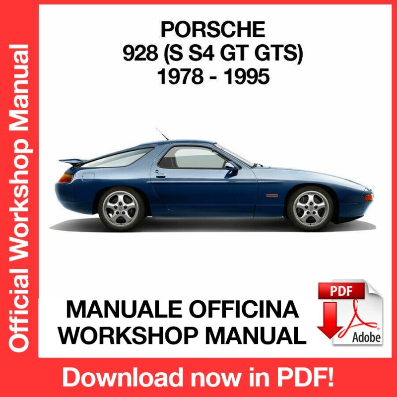 WORKSHOP MANUAL SERVICE REPAIR PORSCHE 928 S S4 GT GTS (1978-1995) (EN)