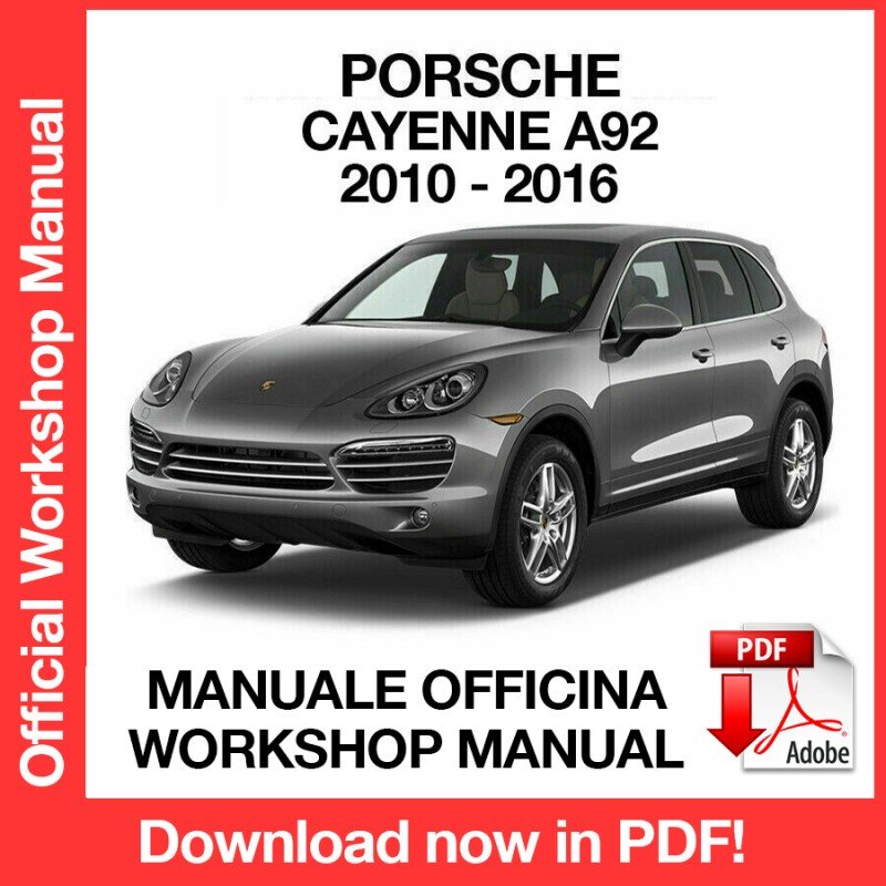 WORKSHOP MANUAL SERVICE REPAIR PORSCHE CAYENNE 92A (2010-2016) (EN)