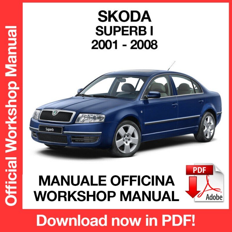 WORKSHOP MANUAL SERVICE REPAIR SKODA SUPERB MK1 (2001-2008) (EN)