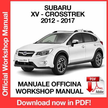 WORKSHOP MANUAL SERVICE REPAIR SUBARU XV CROSSTREK (2012-2017) (EN)