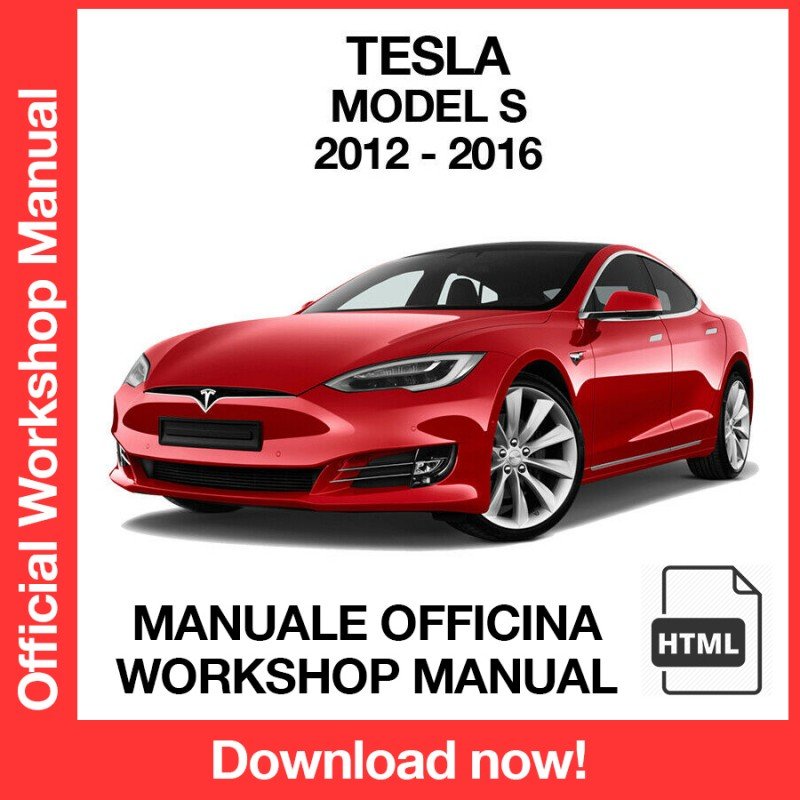 WORKSHOP MANUAL SERVICE REPAIR TESLA MODEL S (2012-2016) (EN)