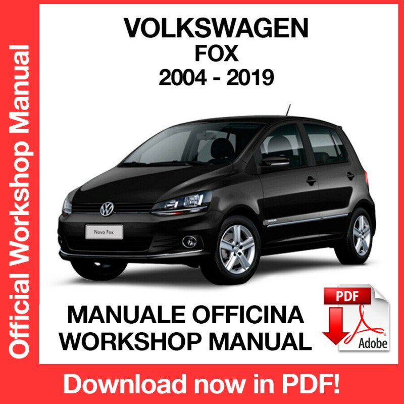WORKSHOP MANUAL SERVICE REPAIR VOLKSWAGEN FOX (2004-2019) (EN)