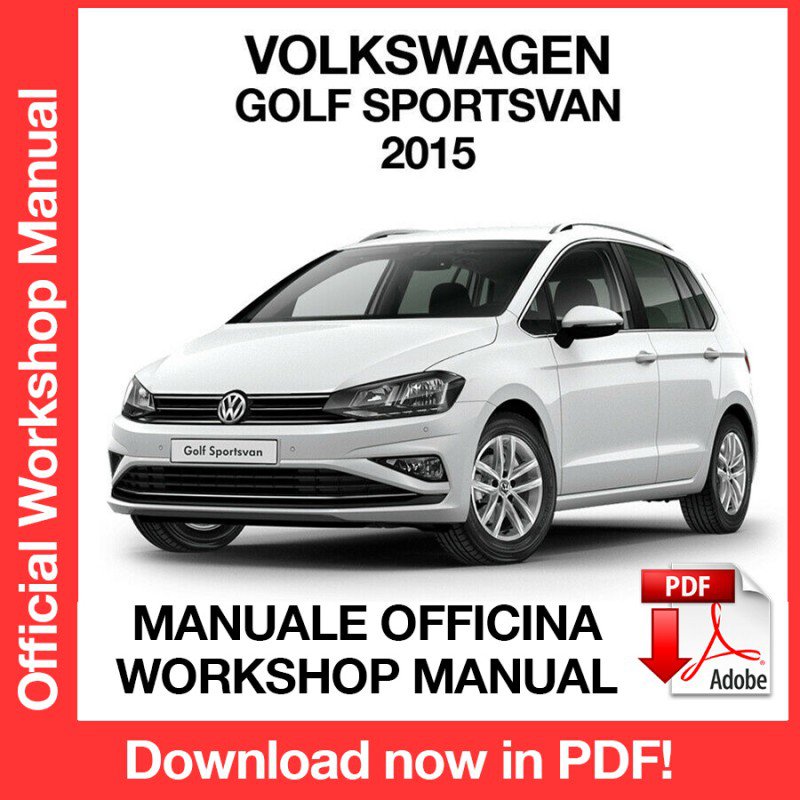 WORKSHOP MANUAL SERVICE REPAIR VOLKSWAGEN GOLF SPORTSVAN (2015) (EN)