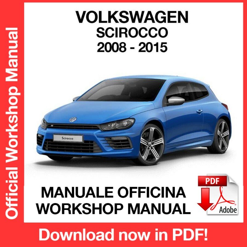 WORKSHOP MANUAL SERVICE REPAIR VOLKSWAGEN SCIROCCO (2008-2015) (EN)