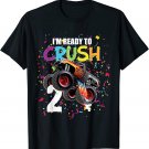 2 Years 2nd birthday Monster Truck I am ready to crush 2 T-Shirt