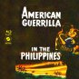 AMERICAN GUERRILLA IN THE PHILLIPINES
