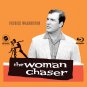 THE WOMAN CHASER