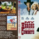 MY HEROES HAVE ALWAYS BEEN COWBOYS