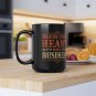 "Bless Your Heart But Mind Your Business" Mug 15oz Black
