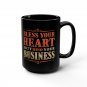 "Bless Your Heart But Mind Your Business" Mug 15oz Black