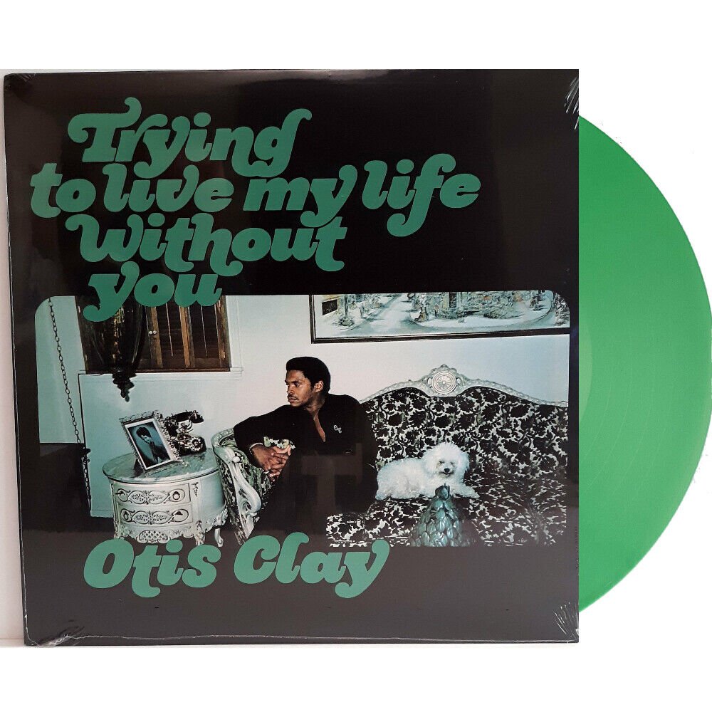 Otis Clay Trying To Live My Life Without You Vinyl Green LP Damage Cover