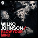 Wilko Johnson Blow Your Mind Vinyl New Sealed Copy