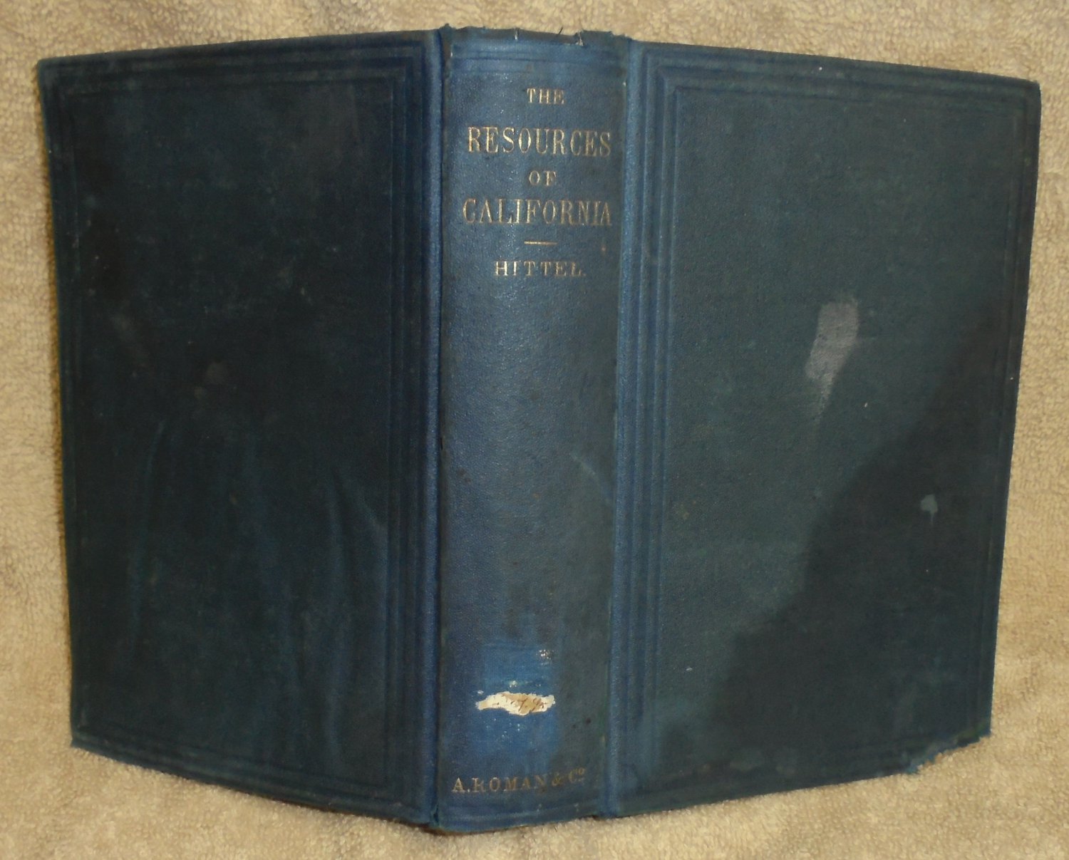 Resources Of California JS Hittell Agriculture Mining Geography Climate Commerce 1866