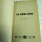 The Under-People The startling discovery of a lost world by Eric Norman