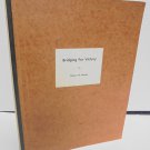 Bridging For Victory by Chester W. Nichols WWII 332nd Engineers 1977 illus