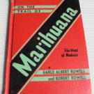 Trail Of Marihuana Weed of Madness EA & R Rowell 1939