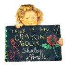 1935 Shirley Temple "This is My Crayon Book"  Authorized Edition, Coloring Book