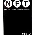 2002 NFT / Not for Tourists Guide to New York City with Subway Map + Bookmarker 2002 NFT / Not for Tourists Guide to New York City with Subway Map + Bookmarker