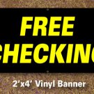 Free Checking Banner 2x4 ft