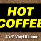 Hot Coffee Banner 2x4 ft