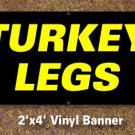 Turkey Legs Banner 2x4 ft