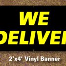 We Deliver Banner 2x4 ft