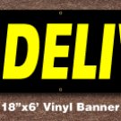 We Deliver Banner 18 inch x 6 ft