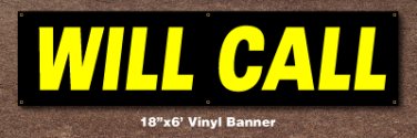Will Call Banner 18 inch x 6 ft