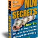 MLM SECRETS . How to retire In Five years or Less with online Marketing by Louis Allport