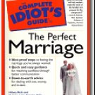 The Complete Idiot'd Guide to The Perfect marriage