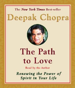 The Path to Love by Deepak Chopra