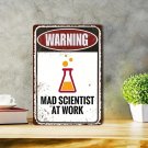 Warning Mad Scientist At Work