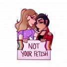 Not Your Fetish