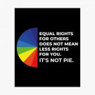 Equal Rights/Less For You Pie