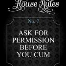 Kink House Rule 7