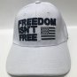 Freedom isn&acirc;��t free hat